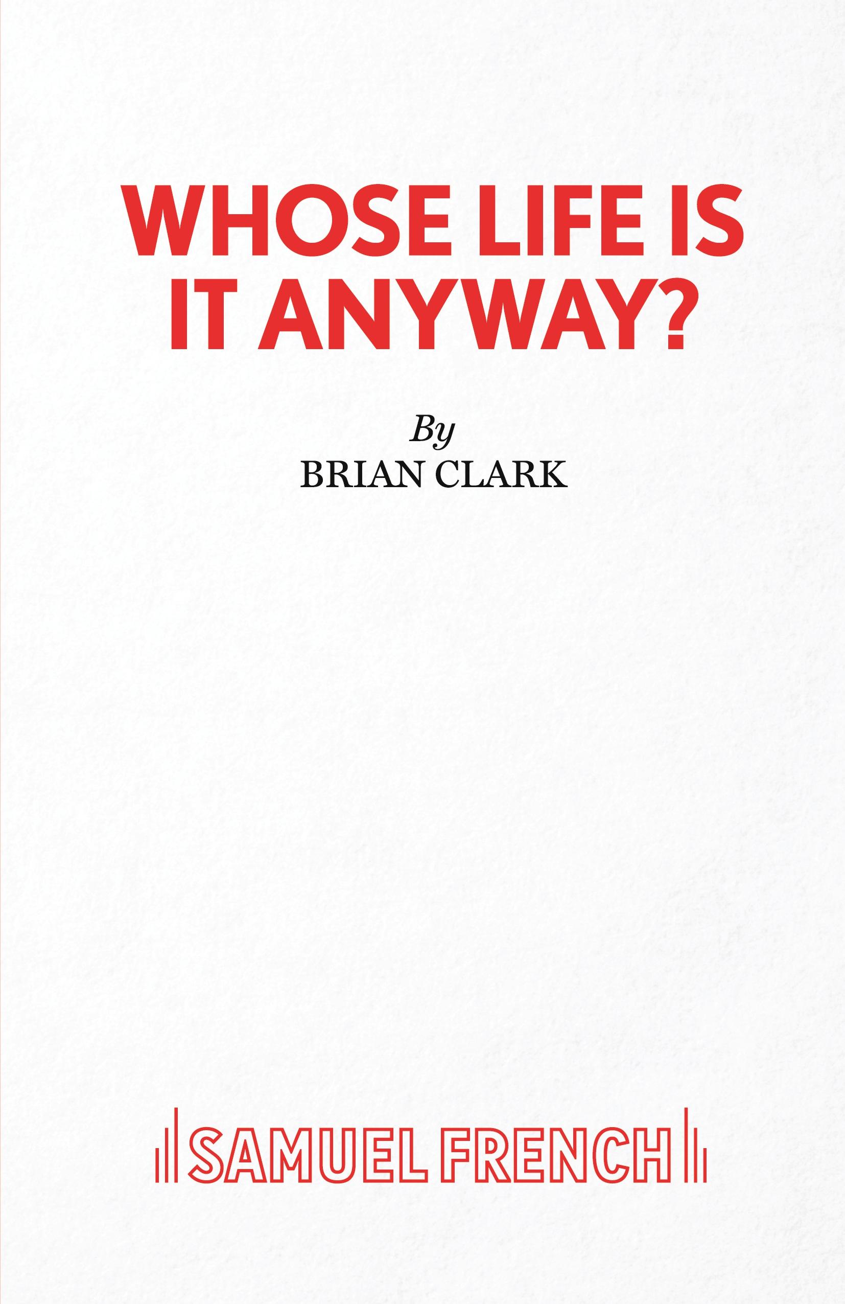 Vorderes Coverbild Whose Life Is It Anyway? - A Play