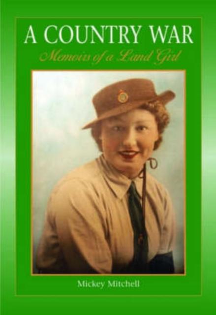 Vorderes Coverbild A Country War Memoirs of a Land Girl
