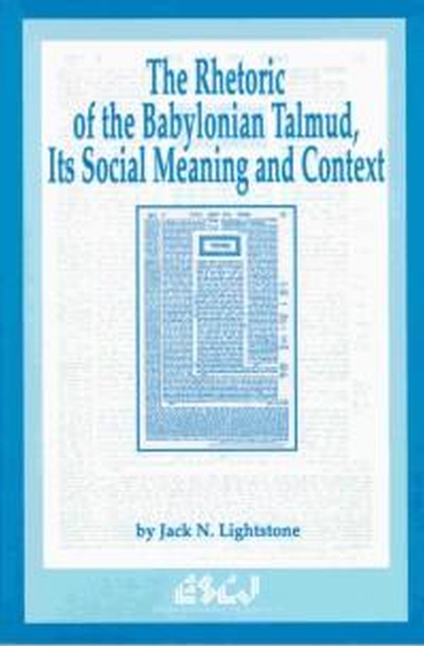 Vorderes Coverbild The Rhetoric of the Babylonian Talmud, Its Social Meaning and Context