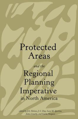 Vorderes Coverbild Protected Areas and the Regional Planning Imperative in North America