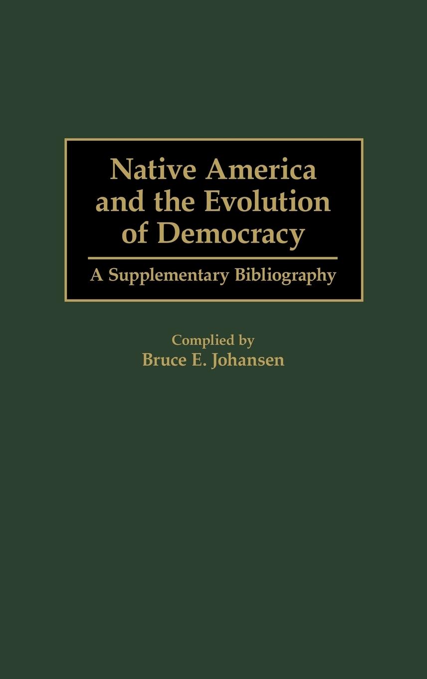 Vorderes Coverbild Native America and the Evolution of Democracy