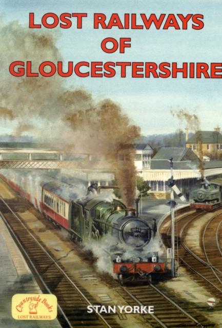 Vorderes Coverbild Lost Railways of Gloucestershire