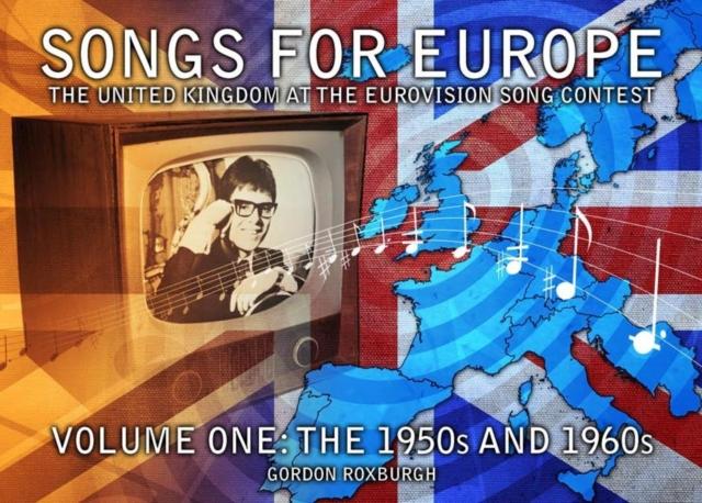 Vorderes Coverbild Songs for Europe: The United Kingdom at the Eurovision Song Contest