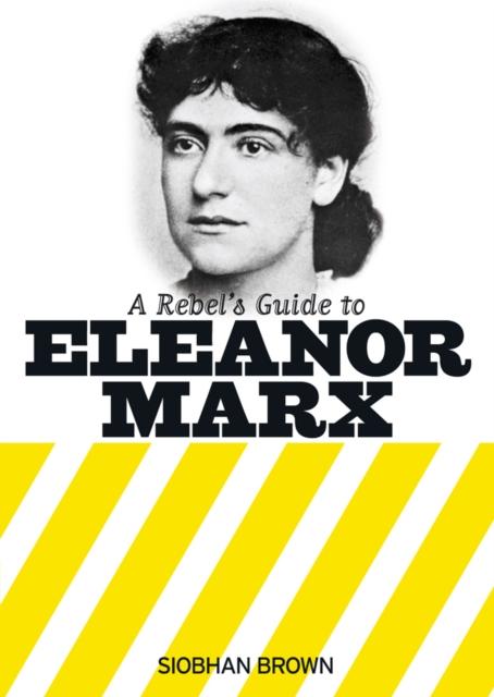 Vorderes Coverbild A Rebel's Guide to Eleanor Marx
