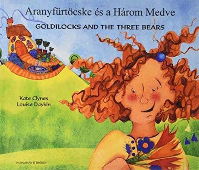 Vorderes Coverbild Goldilocks & the Three Bears in Hungarian & English