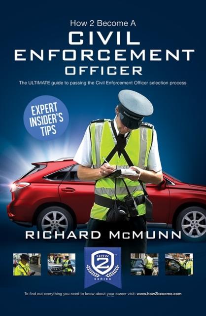 Vorderes Coverbild How to Become a Traffic Warden (Civil Enforcement Officer): The Ultimate Guide to Becoming a Traffic Warden