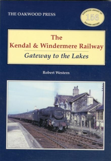Vorderes Coverbild The Kendal and Windermere Railway