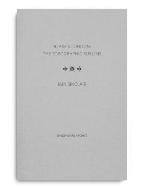 Vorderes Coverbild Blake's London: the Topographic Sublime