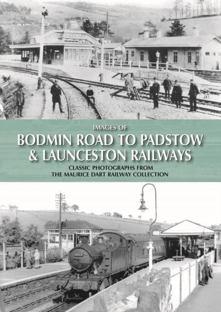 Vorderes Coverbild Images of Bodmin Road to Padstow & Launceston Railways