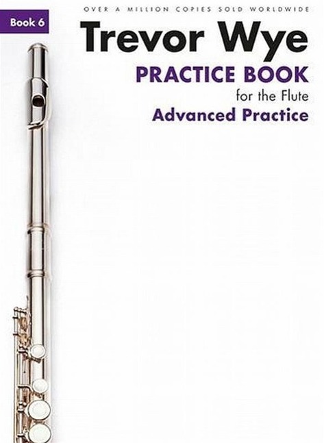 Vorderes Coverbild Practice Book for the Flute - Book 6: Advanced Practice Edition