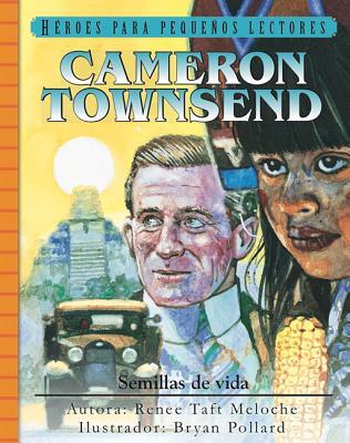 Vorderes Coverbild Cameron Townsend: Semillas de Vida