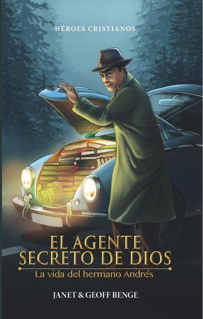 Vorderes Coverbild El Agente Secreto de Dios: La Vida del Hermano Andrés