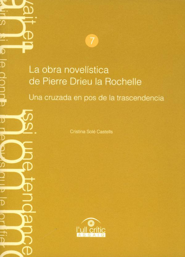 Vorderes Coverbild La obra novelística de Pierre Drieu Rochelle : una cruzada en pos de la trascendencia