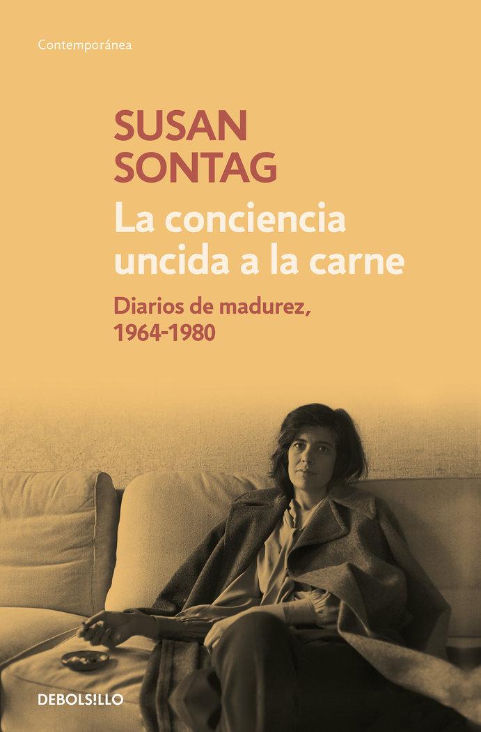 Vorderes Coverbild La conciencia uncida a la carne : diarios de madurez, 1964-1980