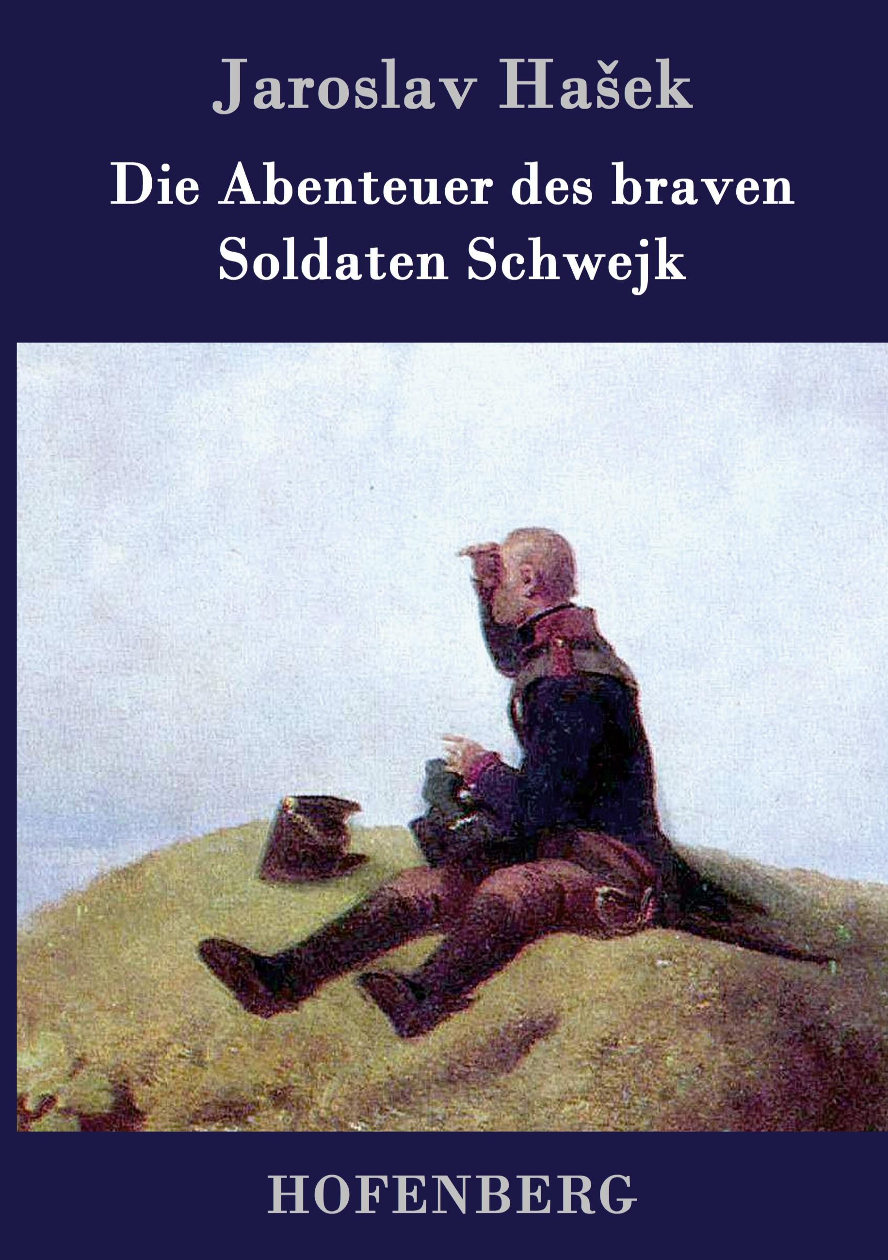Vorderes Coverbild Die Abenteuer des braven Soldaten Schwejk