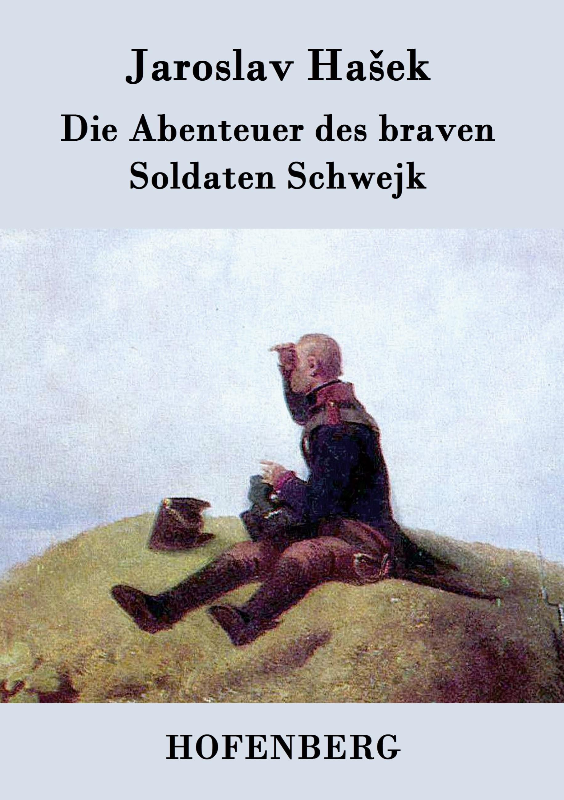 Vorderes Coverbild Die Abenteuer des braven Soldaten Schwejk