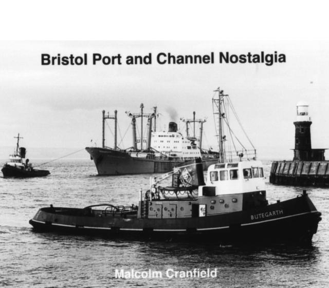 Vorderes Coverbild Bristol Port and Channel Nostalgia