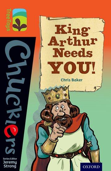 Vorderes Coverbild Oxford Reading Tree TreeTops Chucklers: Level 13: King Arthur Needs You!