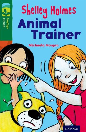 Vorderes Coverbild Oxford Reading Tree TreeTops Fiction: Level 12 More Pack C: Shelley Holmes Animal Trainer