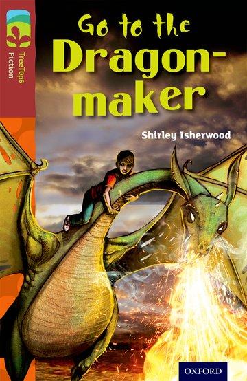 Vorderes Coverbild Oxford Reading Tree TreeTops Fiction: Level 15 More Pack A: Go to the Dragon-Maker