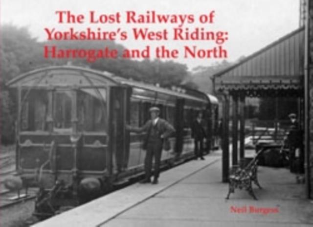 Vorderes Coverbild The Lost Railways of Yorkshire's West Riding