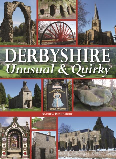 Vorderes Coverbild Derbyshire - Unusual & Quirky