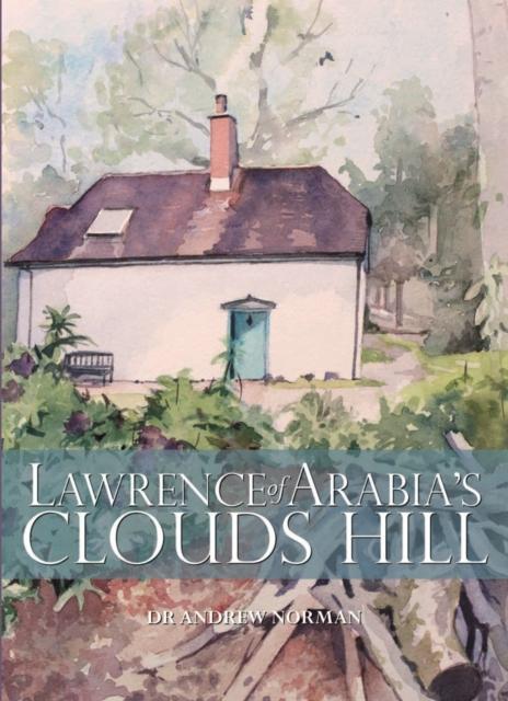 Vorderes Coverbild Lawrence of Arabia's Clouds Hill
