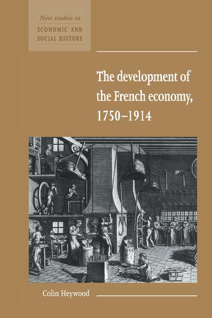Vorderes Coverbild The Development of the French Economy 1750 1914