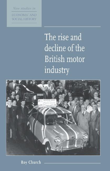 Vorderes Coverbild The Rise and Decline of the British Motor Industry
