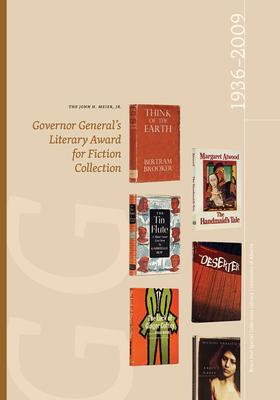 Vorderes Coverbild The John H. Meier, Jr. Governor General's Literary Award for Fiction Collection: 1936-2009