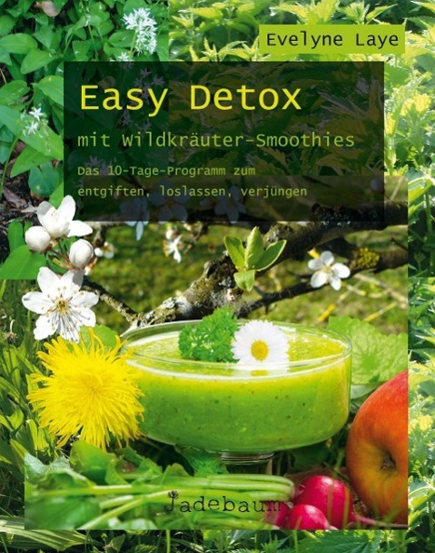 Vorderes Coverbild Easy Detox mit Wildkräuter-Smoothies
