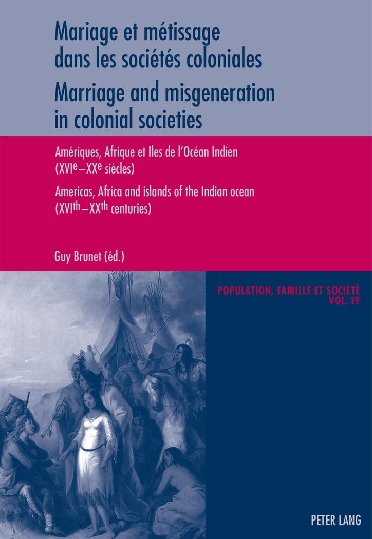Vorderes Coverbild Mariage et métissage dans les sociétés coloniales - Marriage and misgeneration in colonial societies