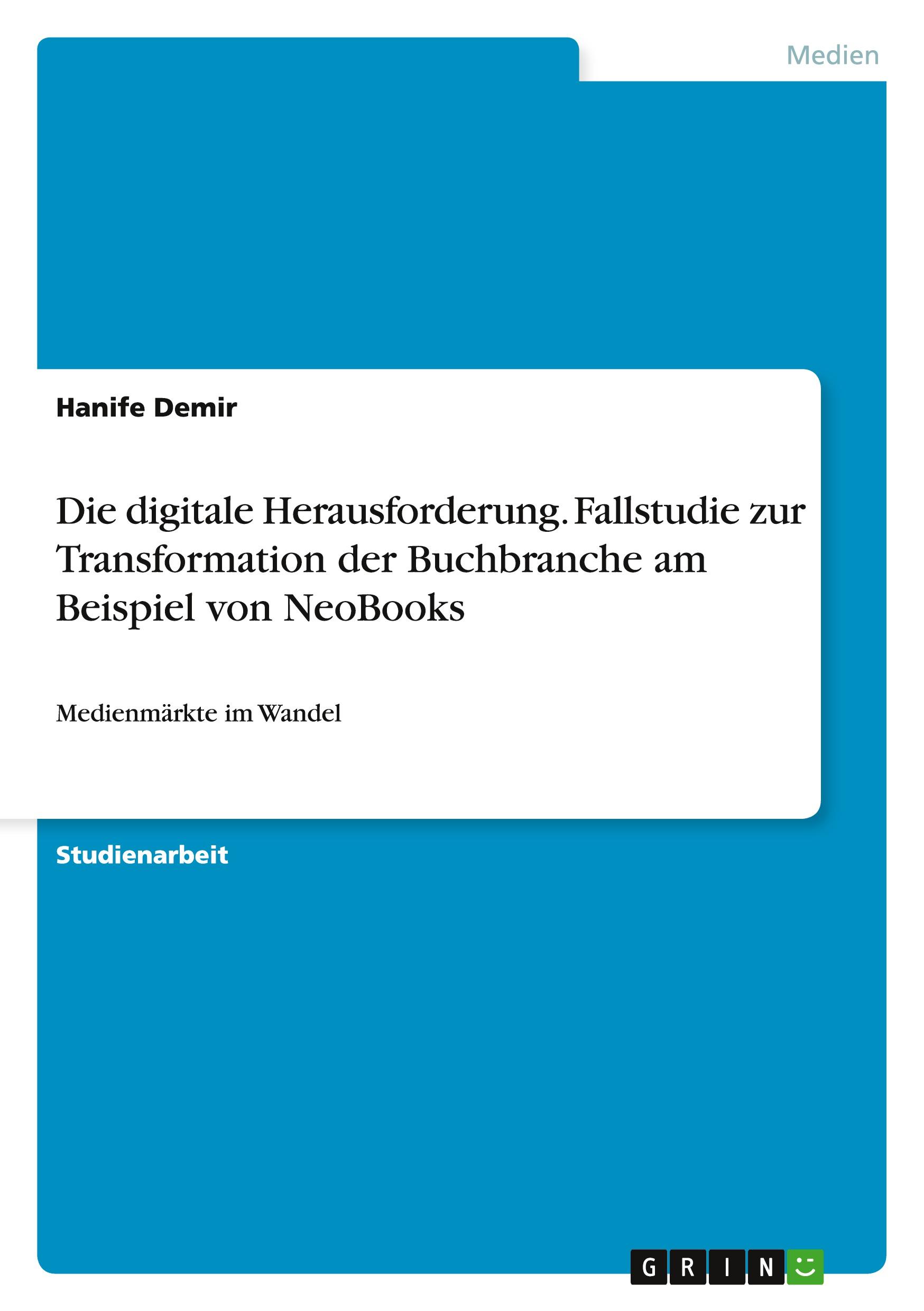 Vorderes Coverbild Die digitale Herausforderung. Fallstudie zur Transformation der Buchbranche am Beispiel von NeoBooks