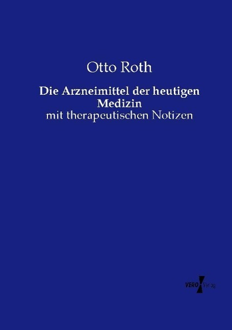 Vorderes Coverbild Die Arzneimittel der heutigen Medizin