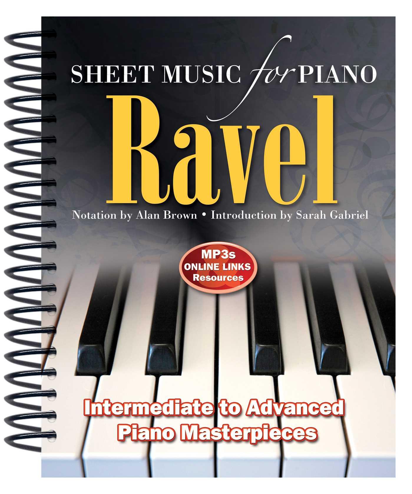 Vorderes Coverbild Ravel: Sheet Music for Piano: From Intermediate to Advanced; Piano Masterpieces