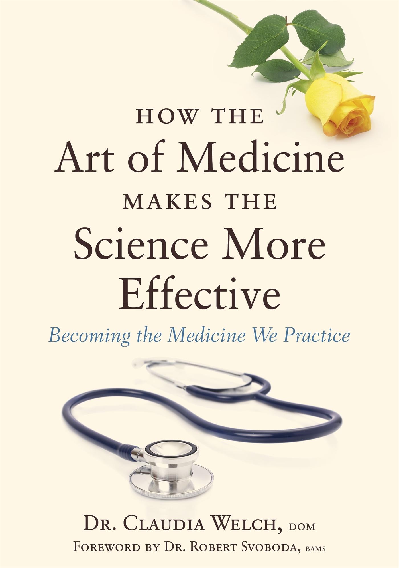 Vorderes Coverbild How the Art of Medicine Makes the Science More Effective