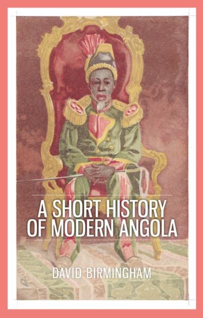 Vorderes Coverbild A Short History of Modern Angola
