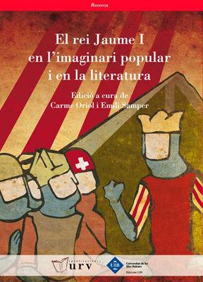 Vorderes Coverbild El rei Jaume I en l'imaginari popular i en la literatura