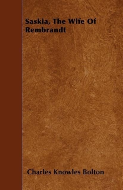 Vorderes Coverbild Saskia, The Wife Of Rembrandt