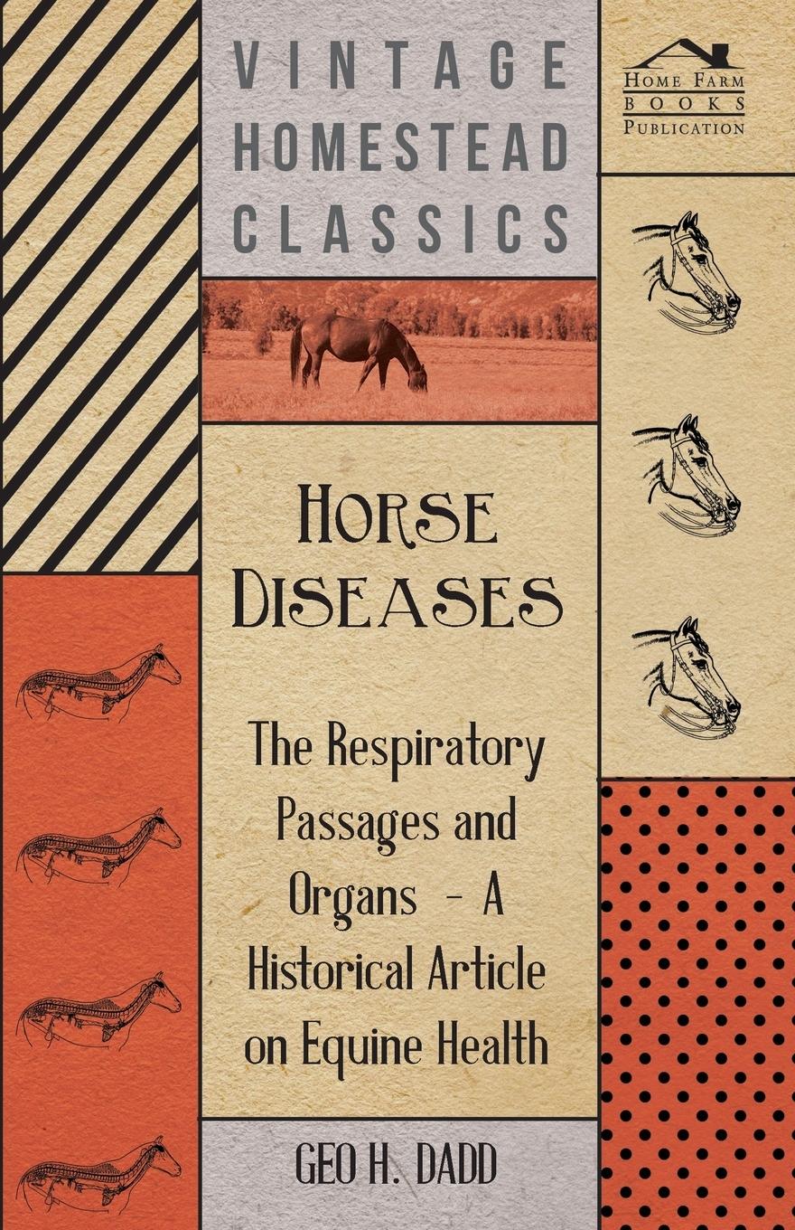 Vorderes Coverbild Horse Diseases - The Respiratory Passages and Organs - A Historical Article on Equine Health