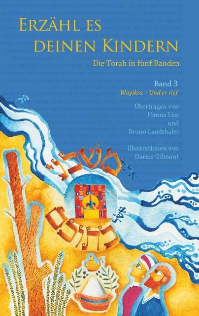 Vorderes Coverbild Erzähl es deinen Kindern. Die Torah in fünf Bänden 03. Wajikra- Er rief