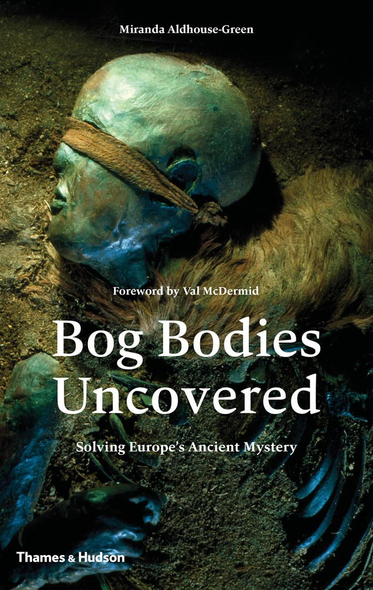 Vorderes Coverbild Bog Bodies Uncovered