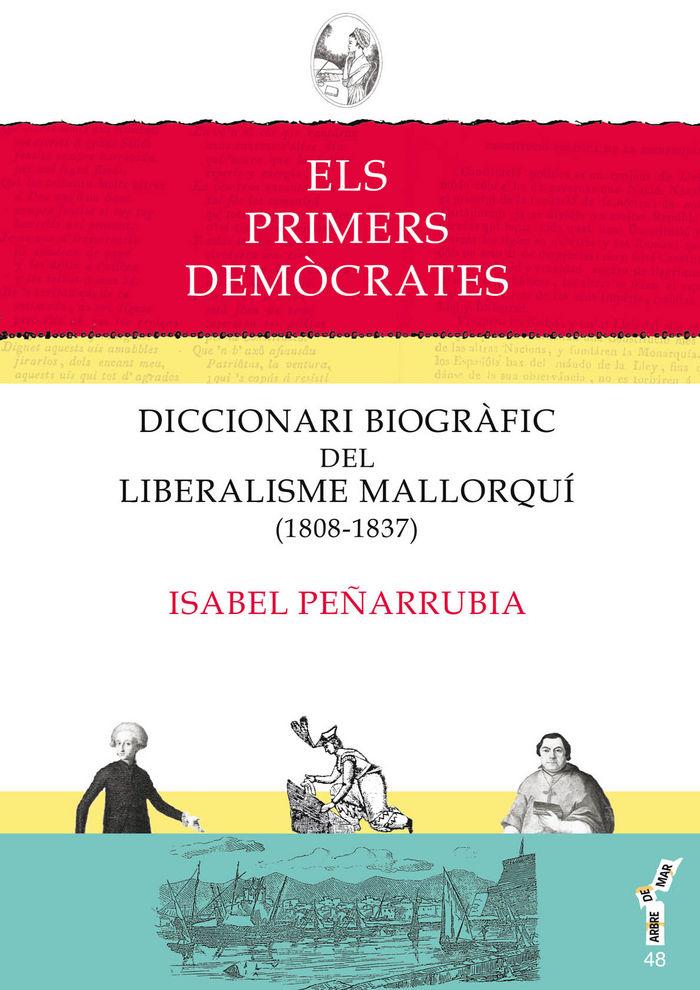 Vorderes Coverbild Els primers demòcrates : Diccionari biogràfic del liberalisme mallorquí (1808-1837)