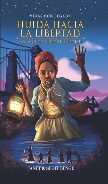 Vorderes Coverbild Huida Hacia La Libertad: La Vida de Harriet Tubman