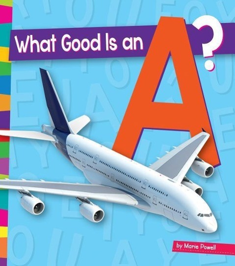 Vorderes Coverbild What Good Is an A?