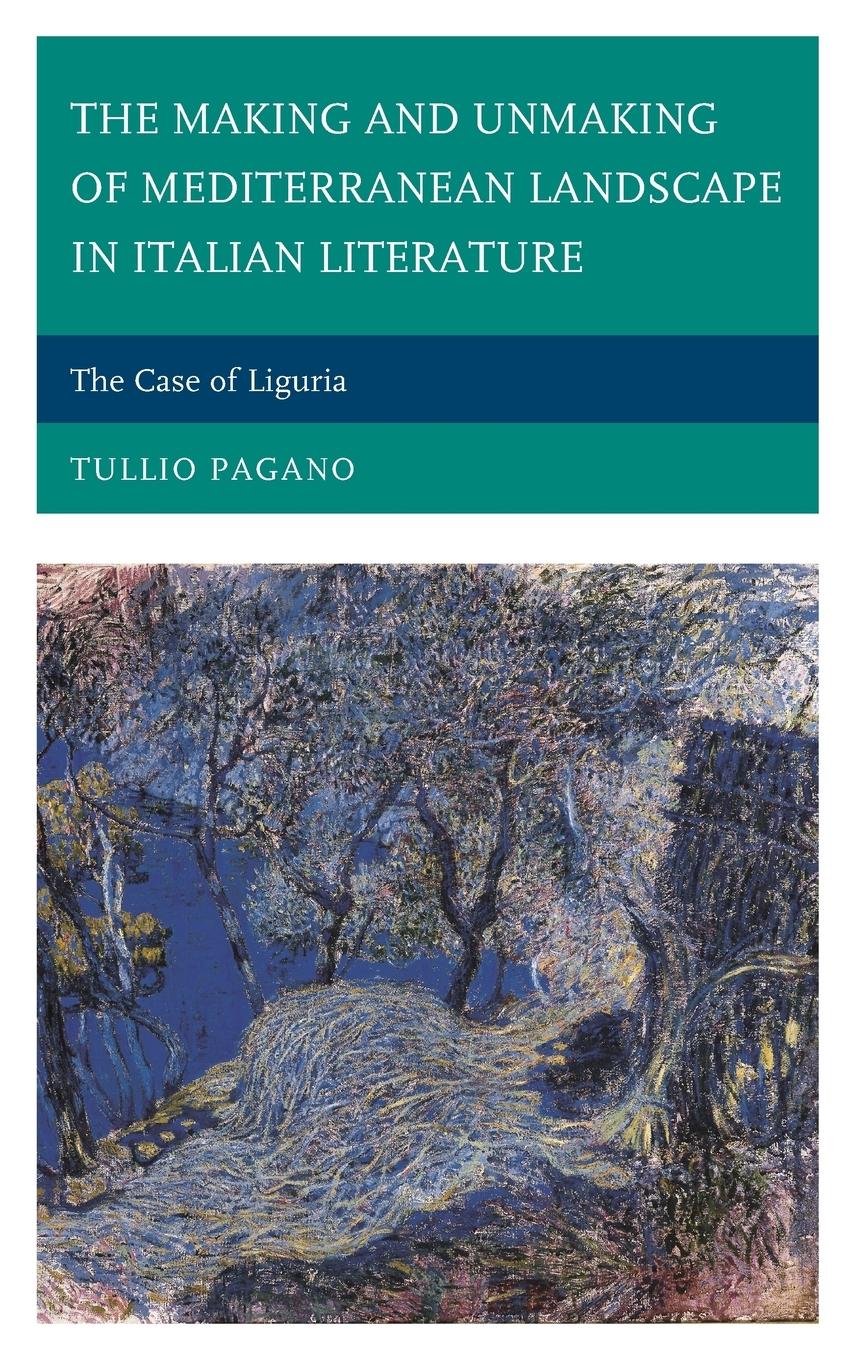 Vorderes Coverbild Making and Unmaking of Mediterranean Landscape in Italian Literature