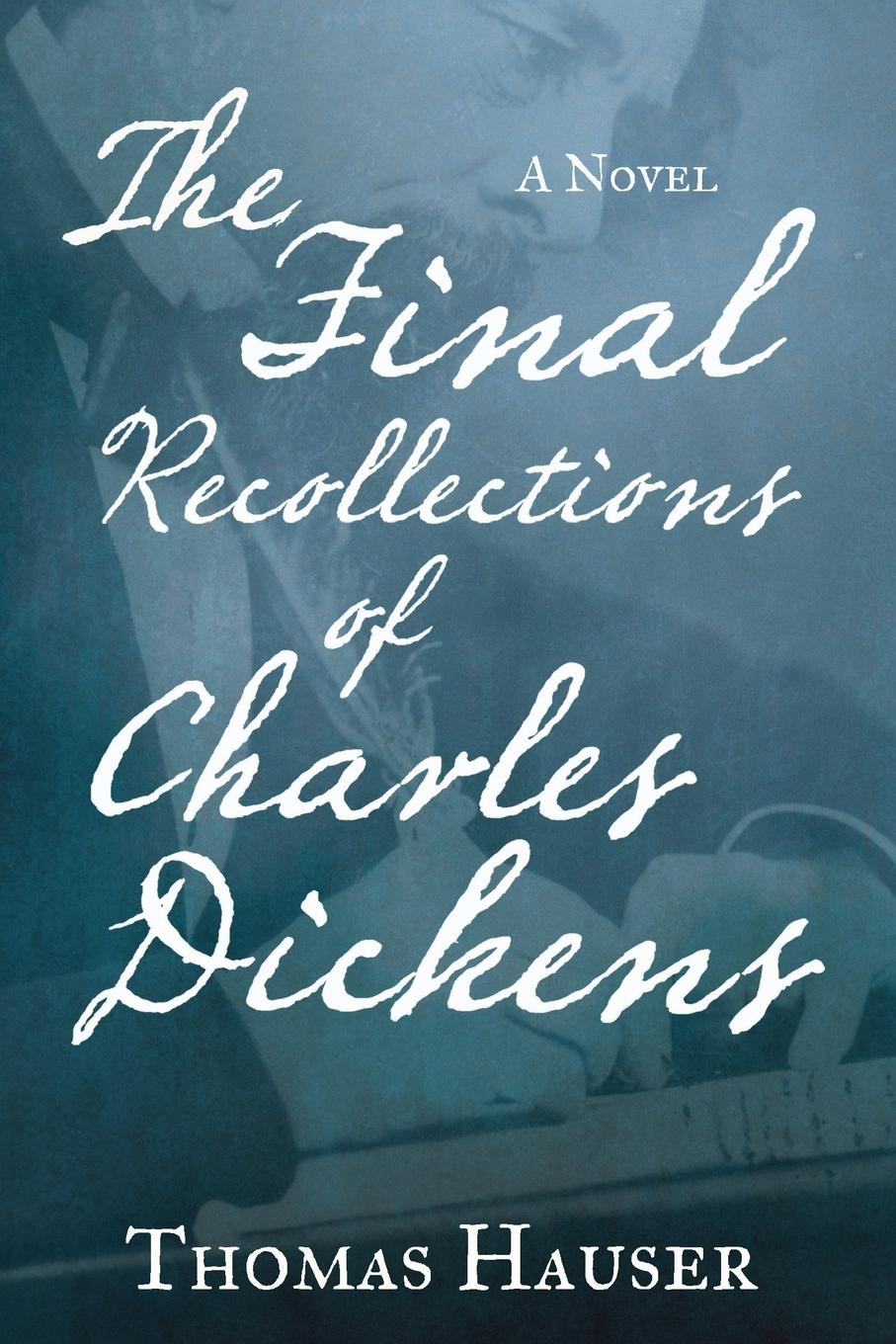 Vorderes Coverbild The Final Recollections of Charles Dickens
