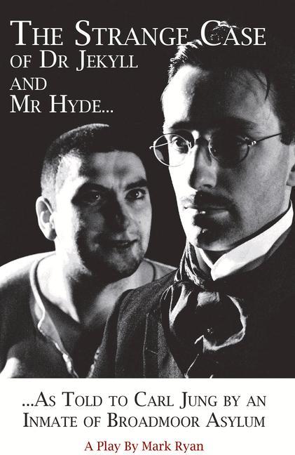 Vorderes Coverbild The Strange Case of Dr Jekyll and Mr Hyde as Told to Carl Jung by an Inmate of Broadmoor Asylum