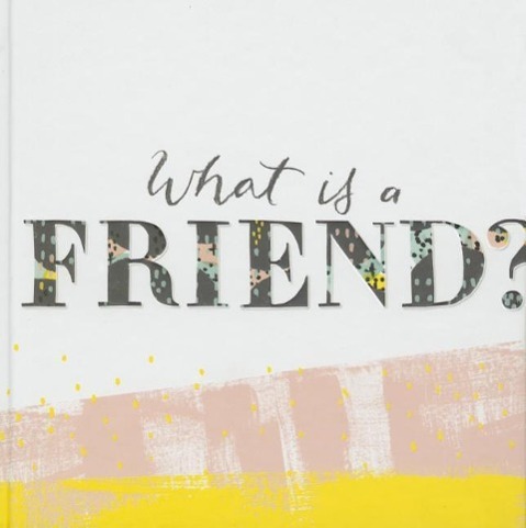 Vorderes Coverbild What Is a Friend?