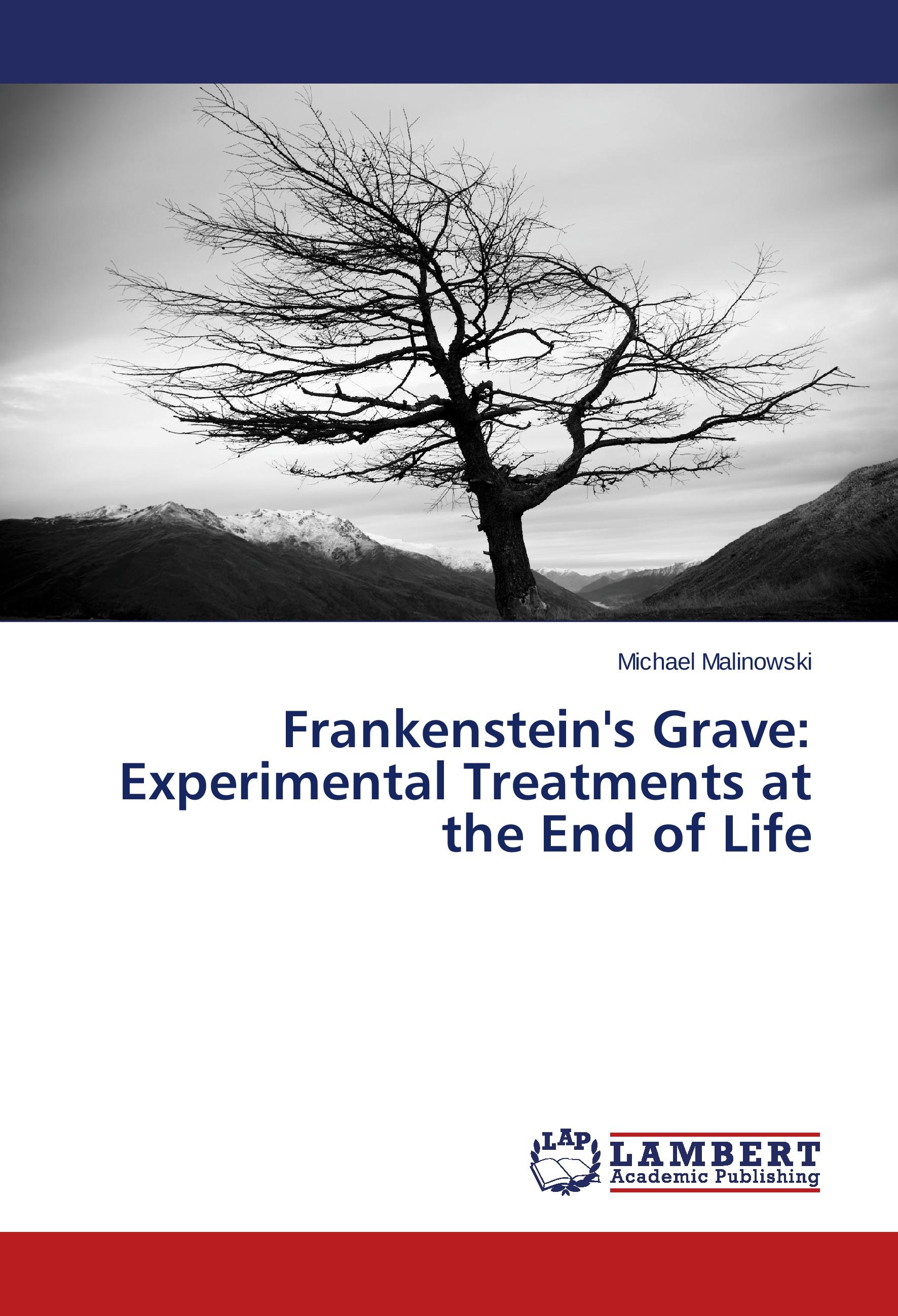 Vorderes Coverbild Frankenstein's Grave: Experimental Treatments at the End of Life